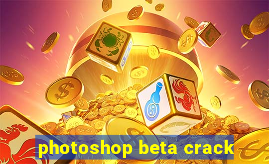 photoshop beta crack